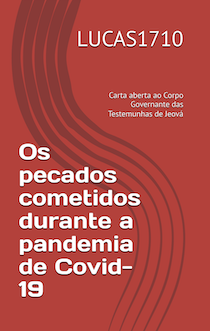 Os pecados cometidos durante a pandemia de Covid-19